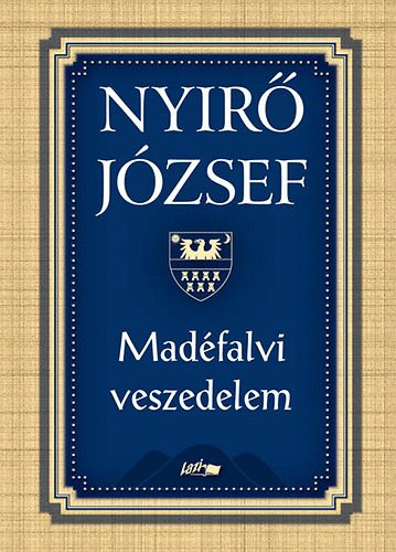 Szerz� Nyir� J�zsef Szerkeszt� Hunyadi Csaba Zsolt - Mad�falvi veszedelem