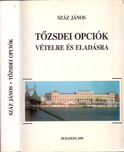 Sz�z J�nos - T�zsdei opci�k v�telre �s elad�sra