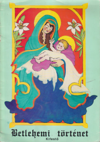 Cs�ky Ida rajzolta, Mikula Anna - Betlehemi t�rt�net - kifest�