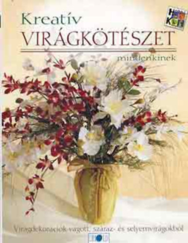 jhold Kiad - Kreatv virgktszet-mindenkinek
