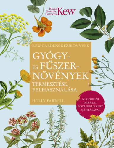 Farrel, Holly - Gygy- s fszernvnyek termesztse, felhasznlsa