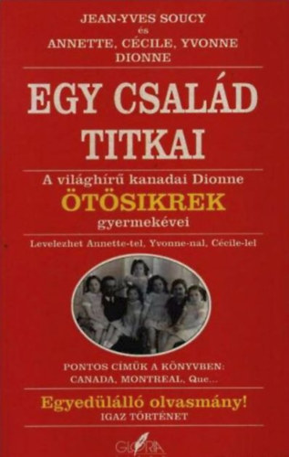 Soucy-Dionne - Egy család titkai-A világhírű kanadai Dionne ötösikrek gyermekévei