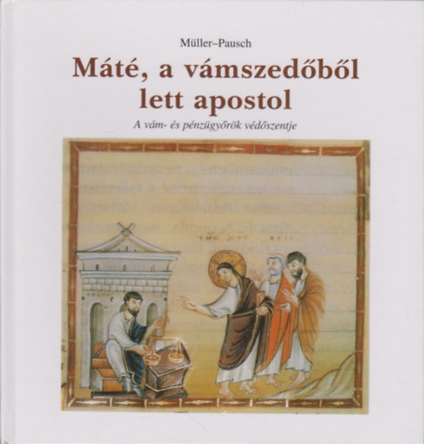 Mller-Pausch - Mt, a vmszedbl lett apostol