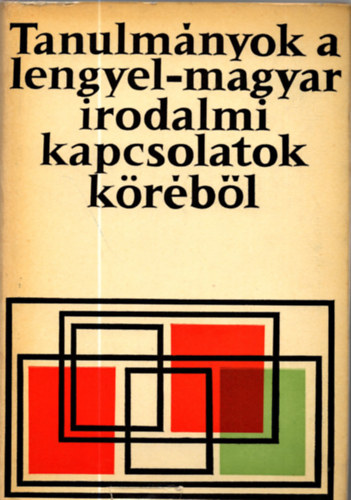 Csaplros, Hopp, Reychman, Sziklay - Tanulmnyok a lengyel-magyar irodalmi kapcsolatok krbl