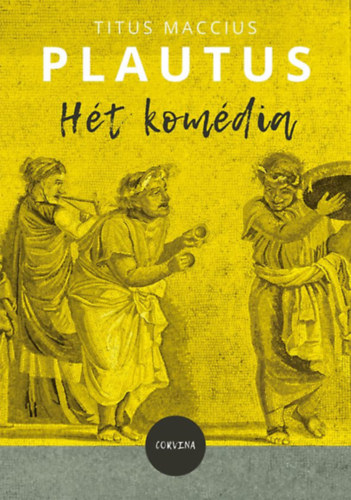 Titus Maccius Plautus - Ht komdia