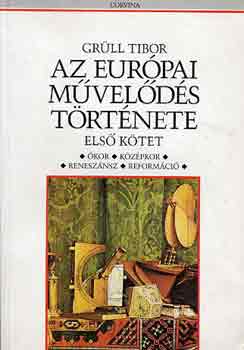 Grüll Tibor - Az európai művelődés története I.