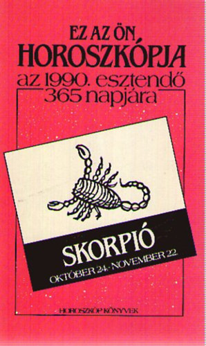 Ez az n horoszkpja az 1990. esztend 365 napjra - Skorpi