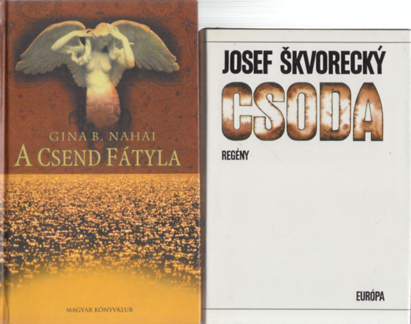 Gina B. Nahai, Josef Skvorecky - A csend ftyla + Csoda (2 m)