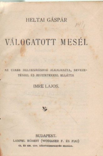 Zilahi Kiss Bla, Dr. Vaczy Jnos, Dr. ldsy Antal - Heltai Gspr : Vlogatott mesi, Fy Andrs: Vlogatott mesi , Dr. Vaczy Jnos: Kazinczy Ferencz levelei - szemelvnyek, Dr. ldsy Antal: Pzmny Pter lete , Zilahi Kiss Bla: Katona Jzsef lete