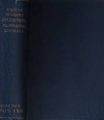 Collins F. Howard - Spencer Herbert synthetikus filozfijnak kivonata