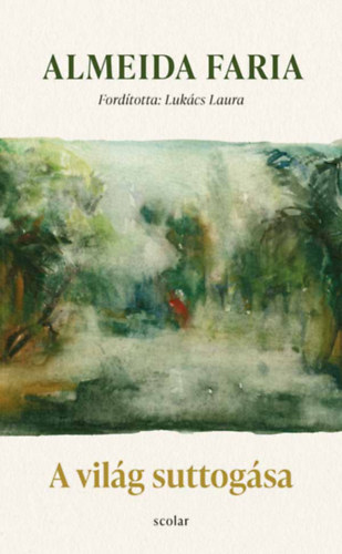 Faria, Almeida - A vil�g suttog�sa