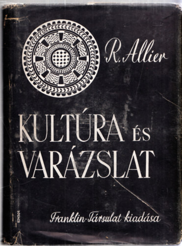 Raoul Allier - Kultúra és varázslat