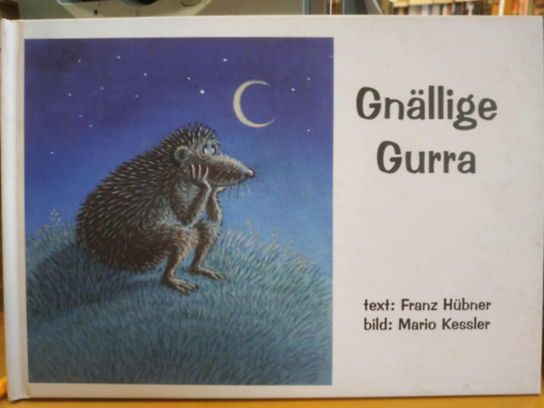 Franz Hbner, Mario Kessler (illus.) - Gnllige Gurra med bilder av Mario Keesler (Frfattarhuset)