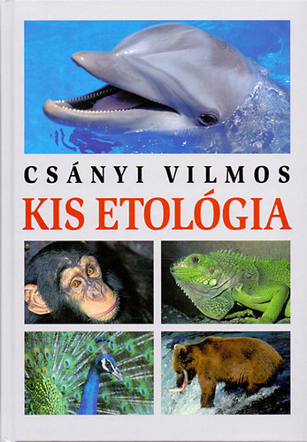 Csnyi Vilmos - Kis etolgia