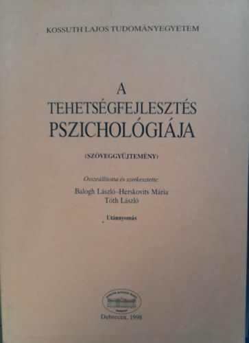 Balogh-Herskovits-T�th - A tehets�gfejleszt�s pszichol�gi�ja (sz�veggy�jtem�ny)