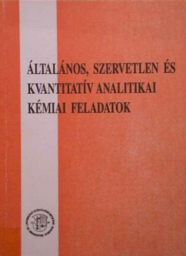Igaz Sarolta, Sink Katalin - ltalnos, szervetlen s kvalitatv analitikai kmiai feladatok