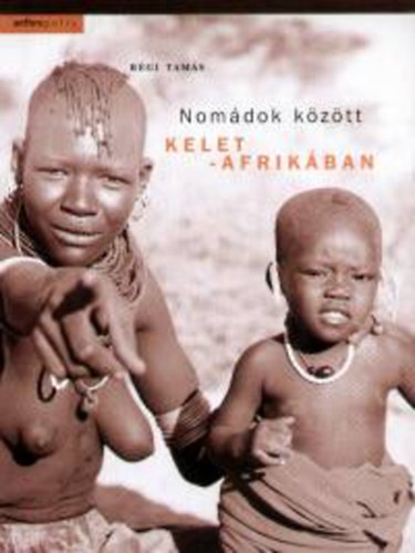 Rgi Tams - Nomdok kztt Kelet-Afrikban