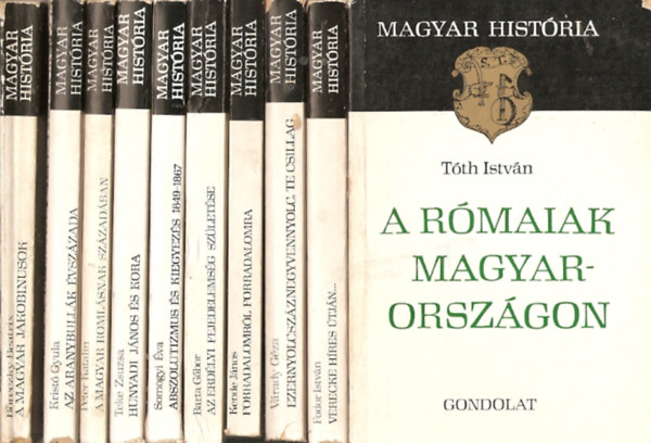 Tóth István, Péter Katalin - 2 db könyv a Magyar História sorozatból: A magyar romlásnak századában, A rómaiak Magyarországon