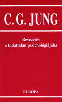 Carl Gustav Jung - Bevezet�s a tudattalan pszichol�gi�j�ba