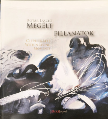 Bot�r L�szl� - Meg�lt pillanatok