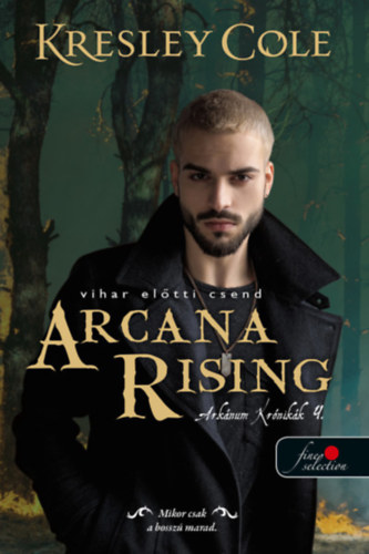 Kresley Cole - Arcana Rising - Vihar el�tti csend
