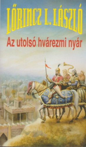 Lrincz L. Lszl (Leslie L. Lawrence) - Az utols hvrezmi nyr