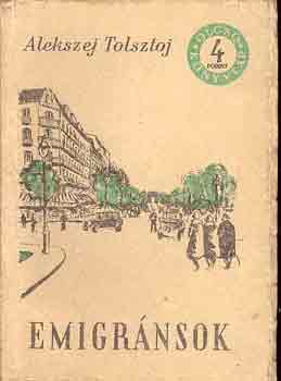 Alekszej Tolsztoj - Emigránsok
