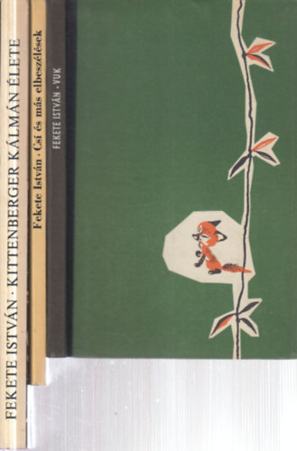 Fekete Istv�n - 3 db. ifj�s�gi reg�ny (Vuk + Cs� �s m�s elbesz�l�sek + Kittenberger K�lm�n �lete)