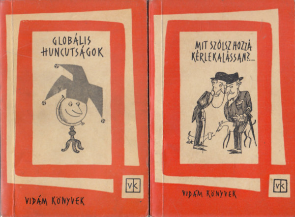 2 db Vidám Könyvek kötet: Globális huncutságok (Ludas Matyi antológia 1952-57) + Mit szólsz, hozzá kérlekalássan?...(Ludas Matyi antológia 1945-51)