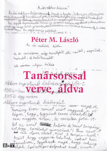 Péter M. László - Tanársorssal verve, áldva
