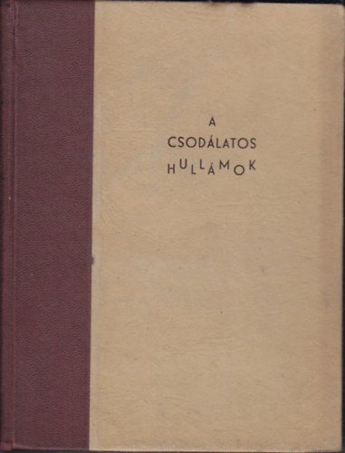 Eduard Rhein - A csodlatos hullmok