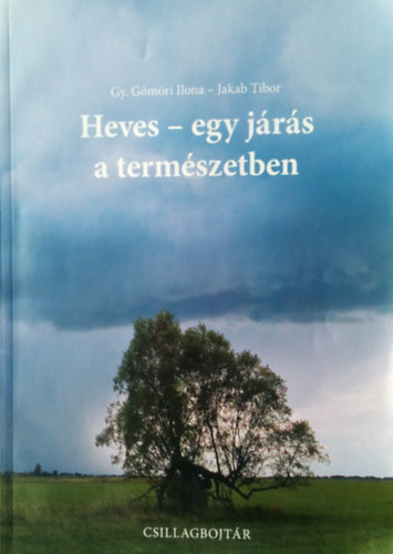 Gy. G�m�ri Ilona, Jakab Tibor - Heves - egy j�r�s a term�szetben