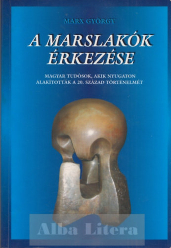 Marx Gyrgy - A marslakk rkezse