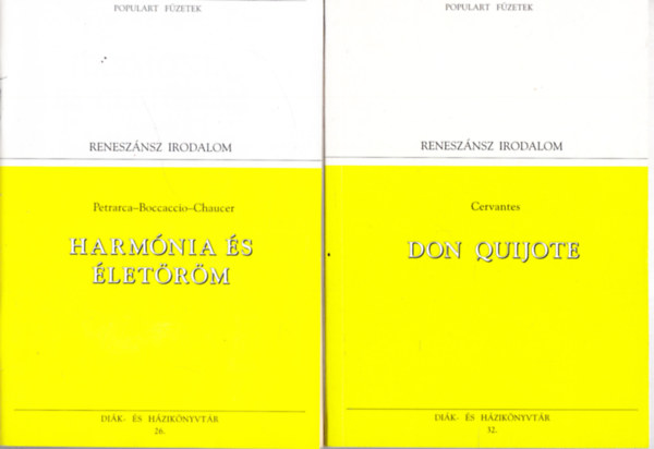 Petrarca-Boccaccio-Chaucer, Cervantes, Shakespeare - Populart f�zetek 5 db. - Renesz�nsz irodalom - Harm�nia �s �let�r�m + Don Quijote + Romeo �s J�lia + Hamlet + Lear kir�ly