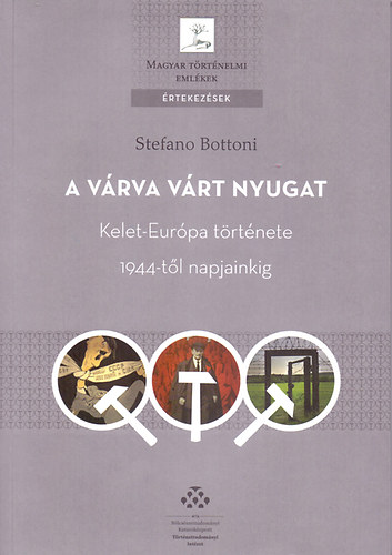 Stefano Bottoni - A vrva vrt Nyugat