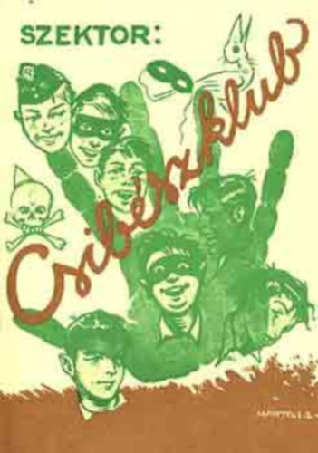Szektor - Csibészklub (reprint)