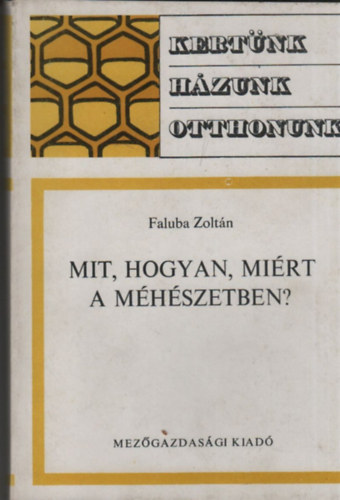 Faluba Zoltn - Mit, hogyan, mirt a mhszetben?