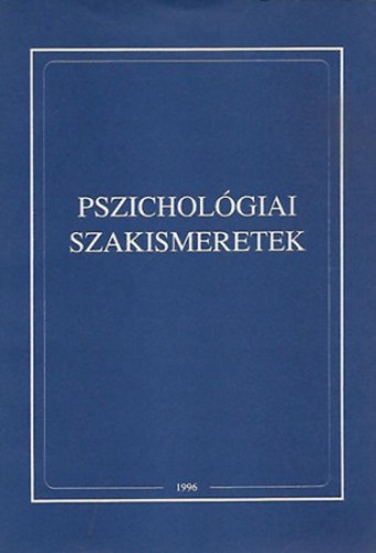 Dr.Kis Gza (szerk.); Dr. Ranschburg Jen; Csondorn dr. Schller Gabriella; Fogarasi Mihly (Szerk.); Csernyikn dr. Pth gnes - Pszicholgiai  szakismeretek (fiskolai jegyzet a Rendrtiszti Fiskola hallgati szmra)