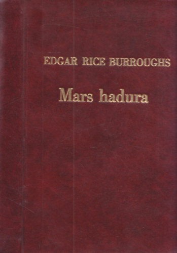 Edgar Rice Burroughs - Mars hadura (1.kiadás)
