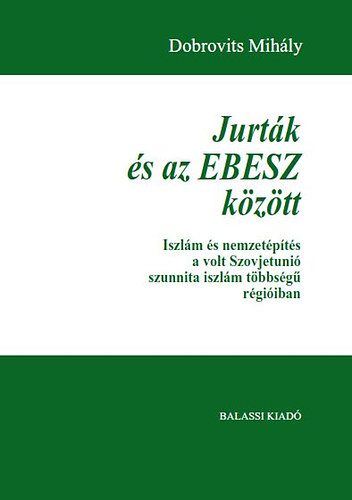 Dobrovits Mihly (szerk.) - Jurtk s az EBESZ kztt