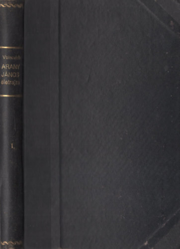 Voinovich Géza - Arany János életrajza 1817 - 1849