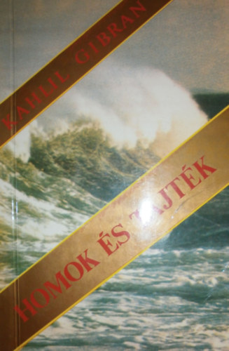 Gibran Kahlil - Homok s tajtk