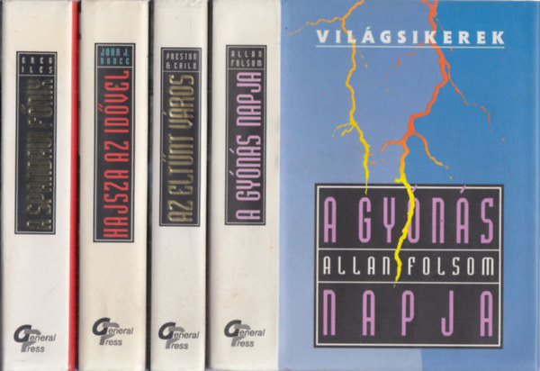 4db "Vilgsikerek" - Greg Iles: A Spandaui fnix + John J. Nance: Hajsza az idvel + Preston&Child: Az eltnt vros + Allan Folsom: A gyns napja