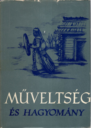 Gunda Bla (szerk.) - Mveltsg s hagyomny V.