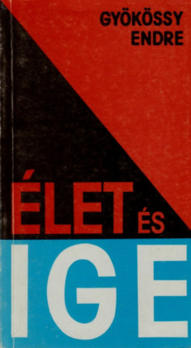 Gyökössy Endre - Élet és ige