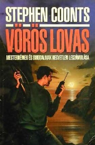 Stephen Coonts, Sznt Andrs (ford.) - Vrs lovas - Mesterkmek s birodalmak kegyetlen leszmolsa (Jake Grafton 5.)