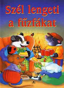 Kenneth Grahame - Szél lengeti a fűzfákat