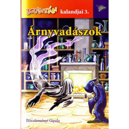 Bszrmnyi Gyula - rnyvadszok - Jonatn kalandjai 3.