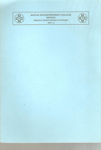 Magyar Egyhztrtneti vzlatok regnum 1999/1-2