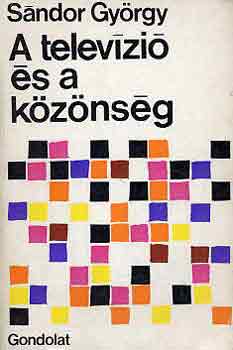 Sndor Gyrgy - A televzi s a kznsg